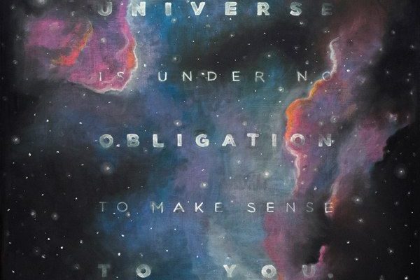 TAME Quote Universe Under No Obligation To Make Sense To You Neil DeGrasse Tyson