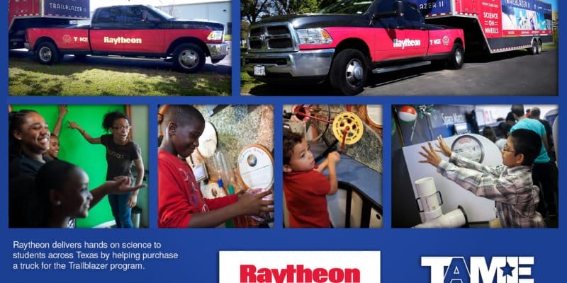 Raytheon delivers hands on science to students across Texas by helping purchase a truck for TAME's innovative Trailblazer program.