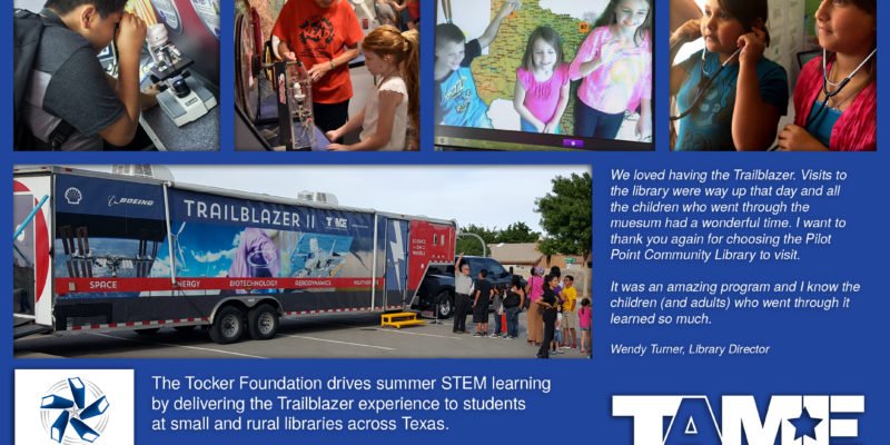 The Tocker foundation drives summer STEM learning by delivering the Trailblazer experience to students at small and rural libraries across Texas.